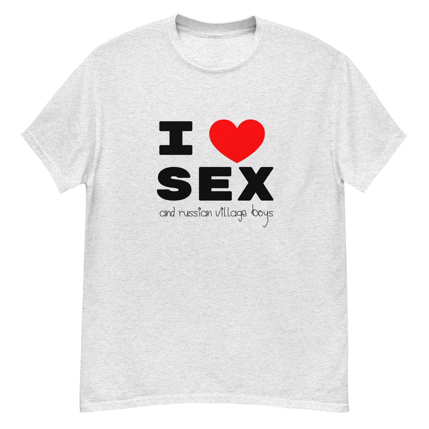 I love sex and russian village boys T-shirt